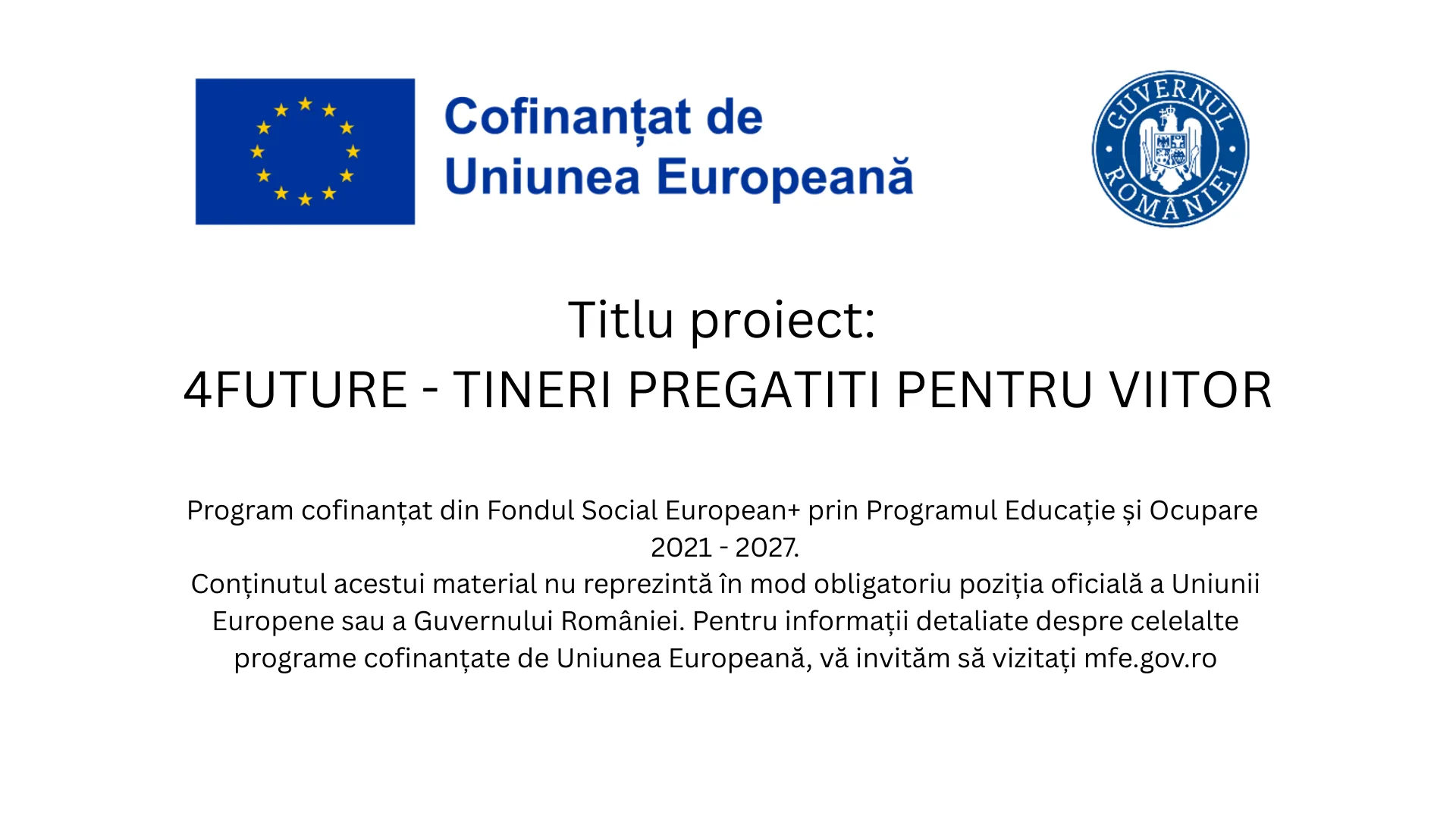 Banner oficial Proiect4Future – Tineri pregătiți pentru viitor, cofinanțat de Uniunea Europeană